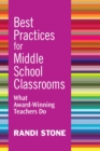 Best Practices for Middle School Classrooms : What Award-Winning Teachers Do - eBook