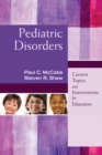 Pediatric Disorders : Current Topics and Interventions for Educators - eBook