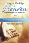 Living on The Edge of Heaven (Sharing a moment each day with me) : A Daily Inspirational Devotional Prayer Book for All Believers in Christ Compiled from the private prayer life of Joseph Bartkow (Sub - Book