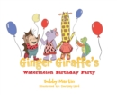 Ginger Giraffe's Watermelon Birthday Party - Book