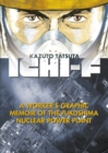 Ichi-f : A Worker's Graphic Memoir of the Fukushima Nuclear Power Plant - Book
