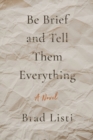 Be Brief And Tell Them Everything - Book