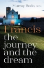 Francis: The Journey and the Dream - eBook