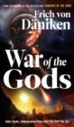 War of the Gods : Alien Skulls, Underground Cities, and Fire from the Sky - Book