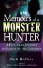 Memoirs of a Monster Hunter : A Five-Year Journey in Search of the Unknown - eBook
