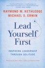 Lead Yourself First : Inspiring Leadership Through Solitude - eBook