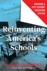 Reinventing America's Schools : Creating a 21st Century Education System - eBook
