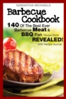 Barbecue Cookbook: 140 Of The Best Ever Barbecue Meat & BBQ Fish Recipes Book...Revealed! (With Recipe Journal) - eBook