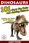 Dinosaurs 101 Super Fun Facts And Amazing Pictures (Featuring The World's Top 16 Dinosaurs With Coloring Pages) - eBook