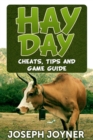 Hay Day : Cheats, Tips and Game Guide - eBook