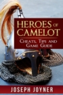 Heroes of Camelot : Cheats, Tips and Game Guide - eBook