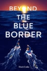 Beyond the Blue Border - eBook