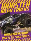Monster Mega Trucks : . . . And Other Four-Wheeled Creatures - eBook