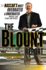 The Blount Report : NASCAR's Most Overrated & Underrated Drivers, Cars, Teams, and Tracks - eBook