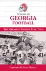 Echoes of Georgia Football : The Greatest Stories Ever Told - eBook
