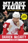 My Last Fight : The True Story of a Hockey Rock Star - eBook