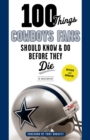 100 Things Cowboys Fans Should Know &amp; Do Before They Die - eBook
