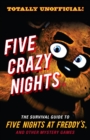 Five Crazy Nights : The Survival Guide to Five Nights at Freddy's and Other Mystery Games - eBook