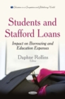 Students and Stafford Loans : Impact on Borrowing and Education Expenses - eBook