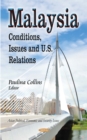 Malaysia : Conditions, Issues and U.S. Relations - eBook