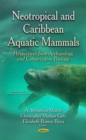 Neotropical and Caribbean Aquatic Mammals : Perspectives from Archaeology and Conservation Biology - eBook