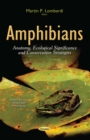 Amphibians : Anatomy, Ecological Significance and Conservation Strategies - eBook
