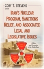 Iran's Nuclear Program, Sanctions Relief, and Associated Legal and Legislative Issues - eBook