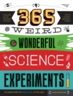 365 Weird & Wonderful Science Experiments : An experiment for every day of the year - eBook