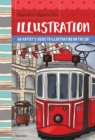 Anywhere, Anytime Art: Illustration : An artist's guide to illustration on the go! - eBook