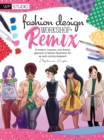 Fashion Design Workshop: Remix : A modern, inclusive, and diverse approach to fashion illustration for up-and-coming designers - eBook