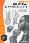 Success in Art: Drawing Hands & Feet : Techniques for mastering realistic hands and feet in graphite, charcoal, and Conte - 50+ Professional Artist Tips and Techniques - eBook
