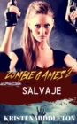 Zombie Games (Salvaje) Segunda parte. - eBook