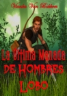 La Ultima Manada De Hombres Lobo - eBook