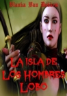 La Isla De Los Hombres Lobo - Corriendo Con La Manada - eBook