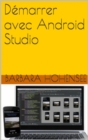Demarrer Avec Android Studio - eBook
