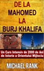 De La Mahomed La Burj Khalifa: Un Curs Intensiv De 2000 De Ani De Istorie A Orientului Mijlociu - eBook