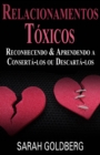 Relacionamentos Toxicos: Reconhecendo &  Aprendendo a Conserta-los ou Descarta-los - eBook
