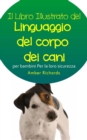 Il libro illustrato del linguaggio del corpo dei cani per bambini - Per la loro sicurezza - eBook