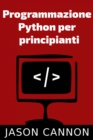Programmazione  Python Per  Principianti - eBook