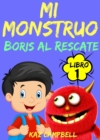 Mi Monstruo - Libro 1 - Boris al Rescate - eBook