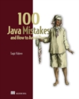 100 Java Mistakes and How to Avoid Them - Book