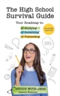 The High School Survival Guide : Your Roadmap to Studying, Socializing & Succeeding (Ages 12-16) (Middle School Graduation Gift) - eBook