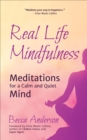 Real Life Mindfulness : Meditations for a Calm and Quiet Mind - eBook