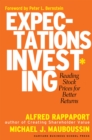 Expectations Investing : Reading Stock Prices for Better Returns - eBook