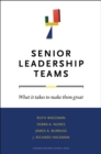 Senior Leadership Teams : What It Takes to Make Them Great - eBook