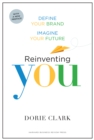 Reinventing You, With a New Preface : Define Your Brand, Imagine Your Future - Book