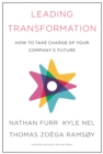 Leading Transformation : How to Take Charge of Your Company's Future - eBook