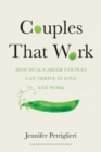 Couples That Work : How Dual-Career Couples Can Thrive in Love and Work - eBook