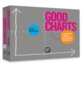 The Harvard Business Review Good Charts Collection : Tips, Tools, and Exercises for Creating Powerful Data Visualizations - Book