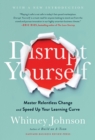 Disrupt Yourself, With a New Introduction : Master Relentless Change and Speed Up Your Learning Curve - eBook